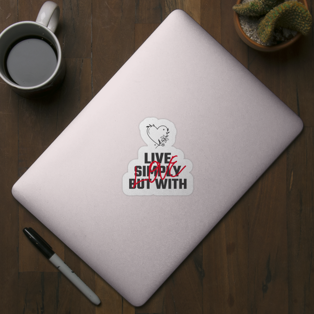 Live Simply but with Love by Make a Plan Store